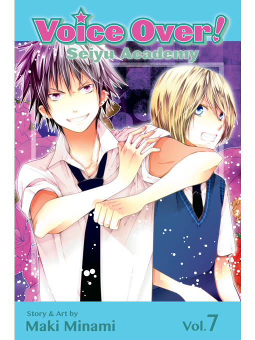 Title details for Voice Over!: Seiyu Academy, Volume 7 by Maki Minami - Wait list